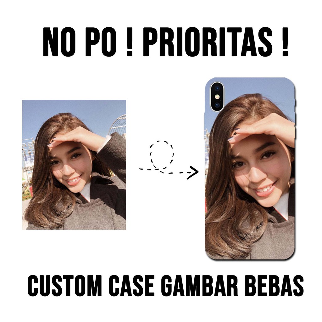 PRIORITAS NO PO custom case gambar bebas bisa request oppo vivo realme redmi samsung iphone xiaomi