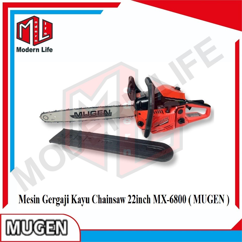 MESIN GERGAJI KAYU CHAIN SAW 22 INCH MUGEN MX-6800 GERGAJI KAYU MX6800