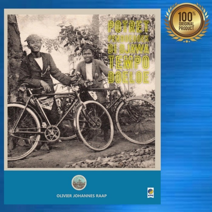 

MUST HAVE!! POTRET PENDOEDOEK DI DJAWA TEMPO DOELOE - OLIVIER JOHANNES RAAP TERBARU