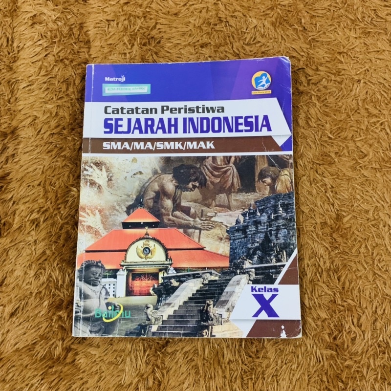 

BUKU PAKET CATATAN PERISTIWA SEJARAH INDONESIA SEJINDO BAILMU SMA/MA X - KELAS 10 - ADA CORETAN STABILO