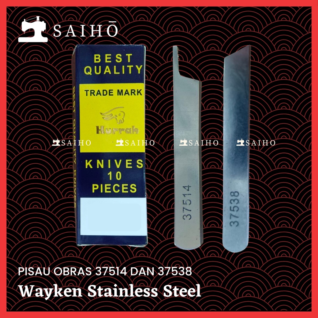 [HURRAH] Pisau Mesin Obras Baja WAYKEN | 37514 &amp; 37538 , 201121A  &amp; 202295 , KR23 &amp;  B (KR35)