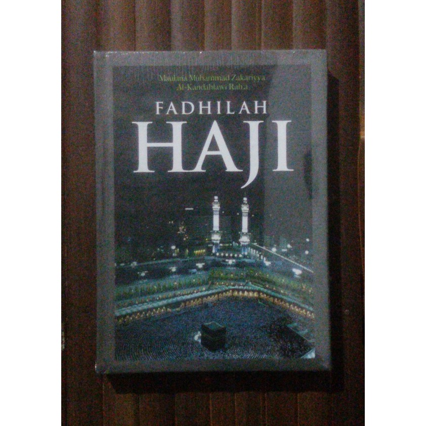 Fadhilah Haji - Kitab Ibadah Haji dan Umrah