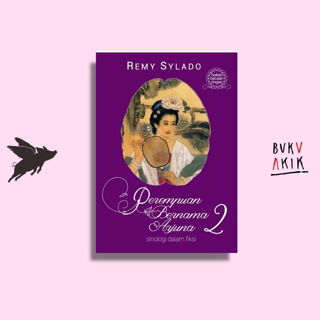 Perempuan Bernama Arjuna 2 - Remy Sylado