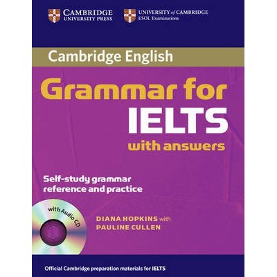 Cambridge Grammar for IELTS Students Book with Answers and Audio CD by Diane Hopkins