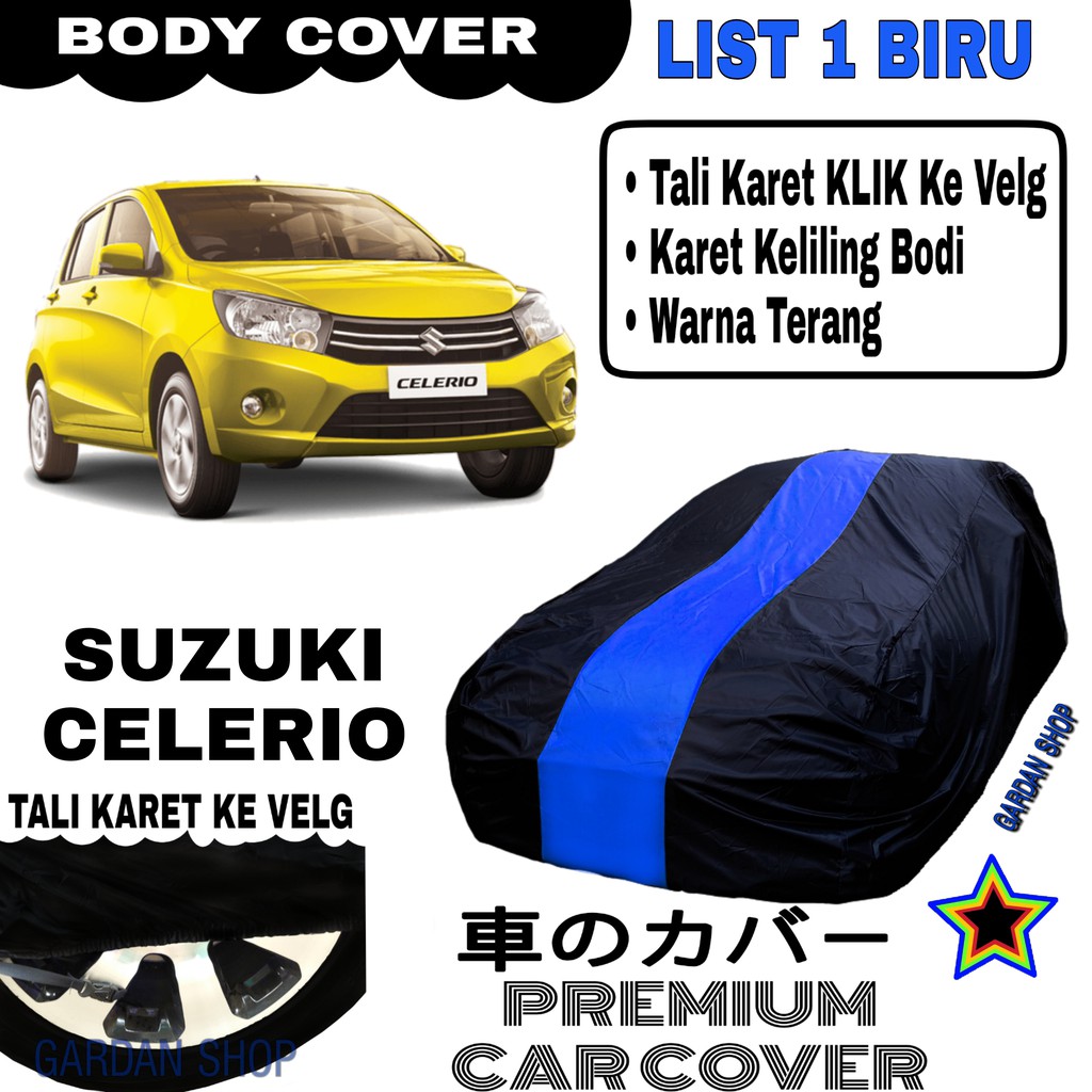 Body Cover SUZUKI CELERIO List Single BIRU Sarung Mobil Penutup Celerio PREMIUM