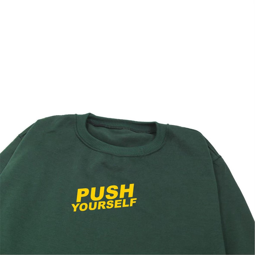 Sweater Unisex Sablon Push Yourself Full Cotton