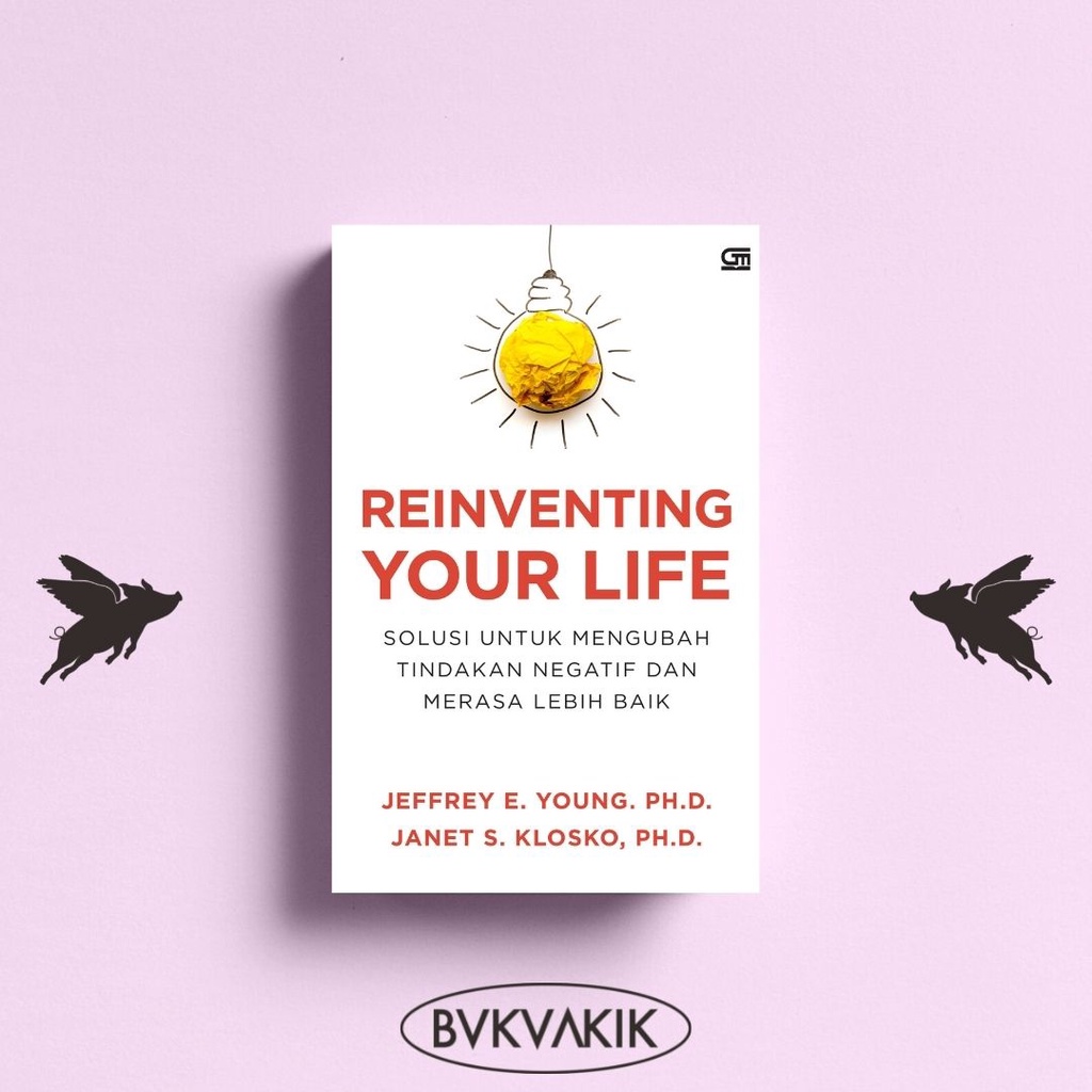 Reinventing Your Life - Jeffrey E. Young dan Janet S. Klosko