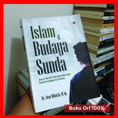 Islam dan Budaya Sunda: Integrasi Nilai-Nilai Islam dalam Budaya Sunda