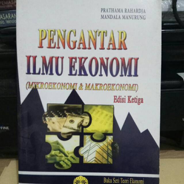 Pengantar ilmu ekonomi ( makroekonomi & mikroekonomi )