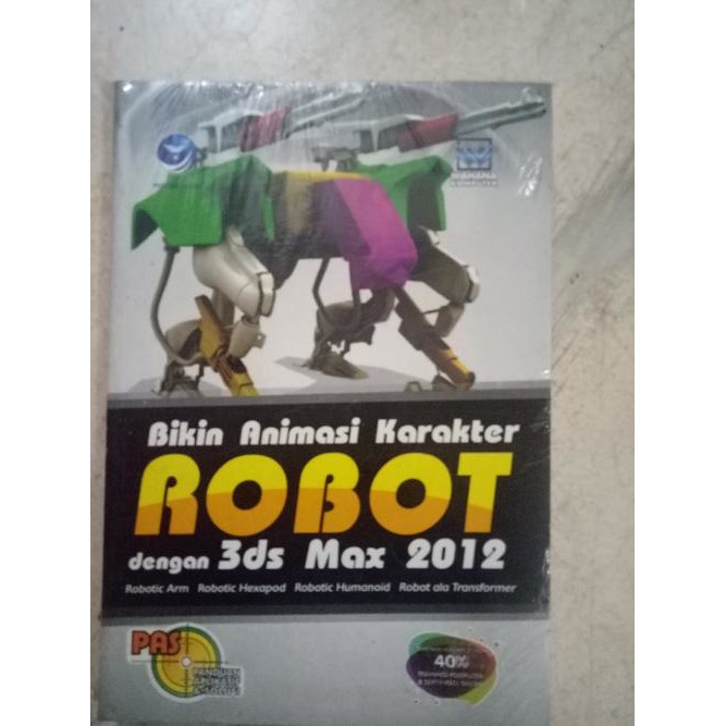 

ASLI - BIKIN ANIMASI KARAKTER ROBOT DENGAN 3 DS MAX 2012 BUKU KOMPUT
