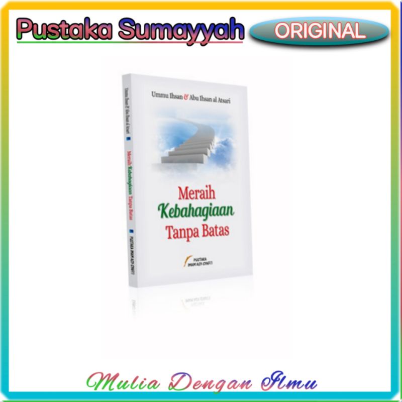 MERAIH KEBAHAGIAAN TANPA BATAS PUSTAKA IMAM SYAFII