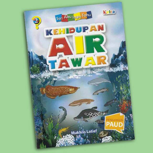 Buku bacaan anak mengenal kehidupan air tawar