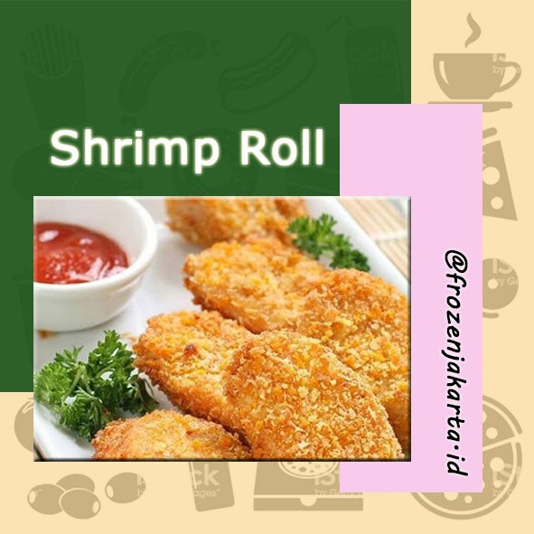 

SUPPLIER SHRIMPROLL / SRIMP ROLL BENTO - FROZEN JAKARTA