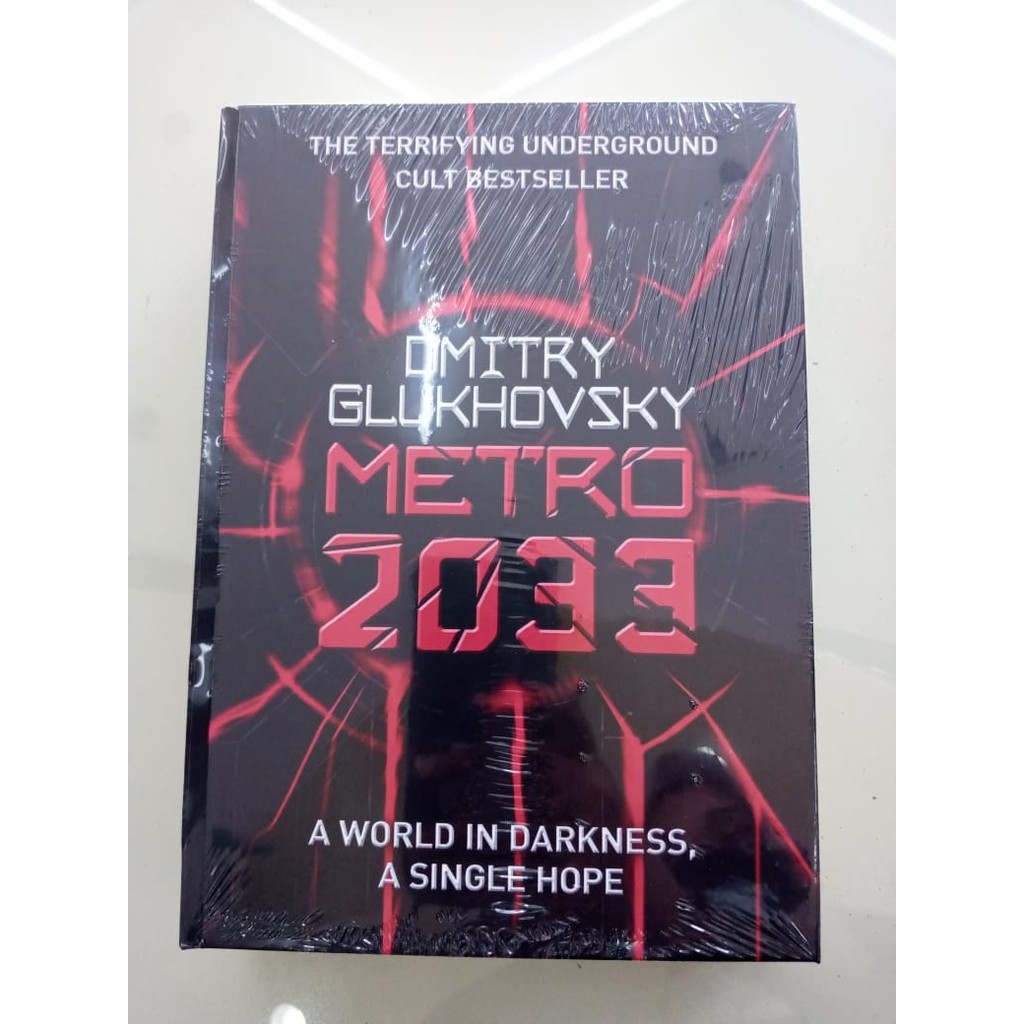 Metro 2033 by Dmitry Glukhovsky (Hardback / Novel / Fiction)