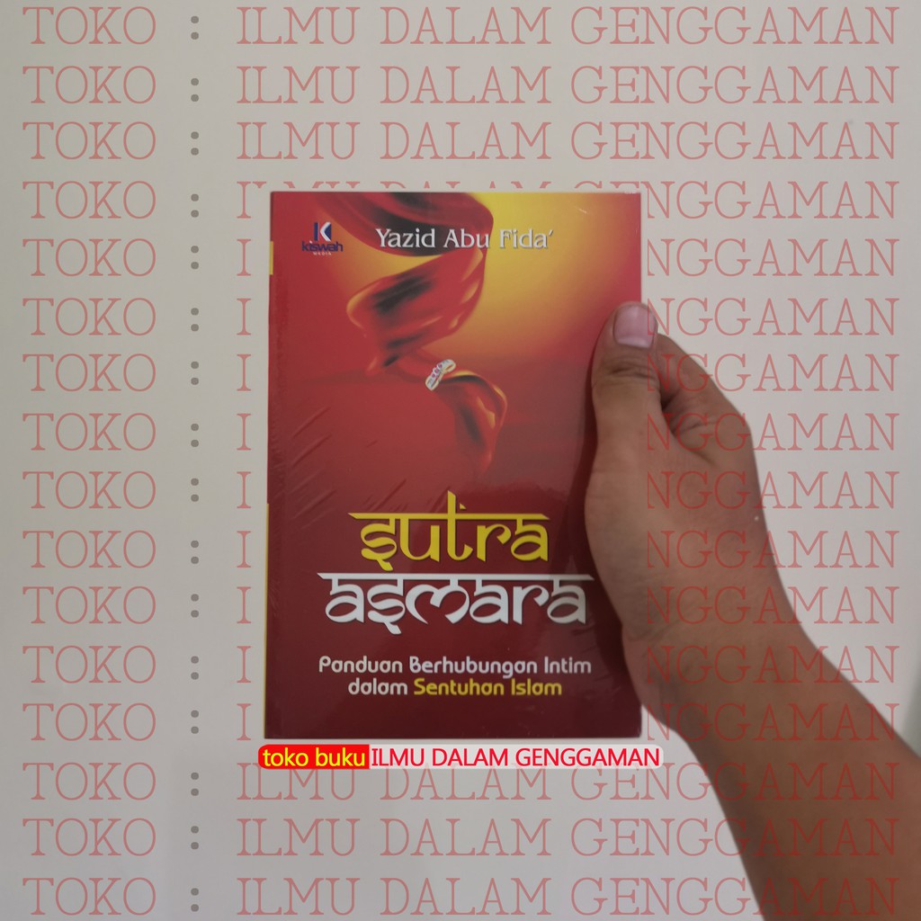 Sutra Asmara Panduan Berhubungan Suami Istri ala Islami - Kiswah