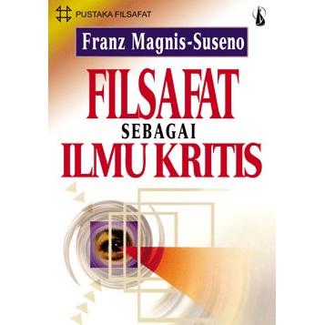 FILSAFAT SEBAGAI ILMU KRITIS-buku filsafat-filsafat ilmu-berpikir kritis