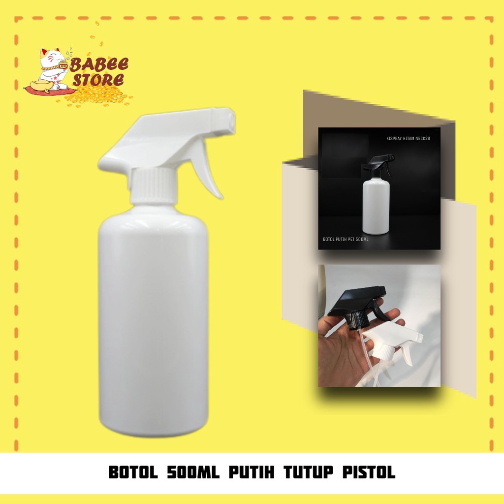 BABEE - BOTOL 500ML PUTIH SPRAY BIG TRIGGER / BOTOL PLASTIK 500ML PUTIH SUSU SEMPROT KISPRAY N28