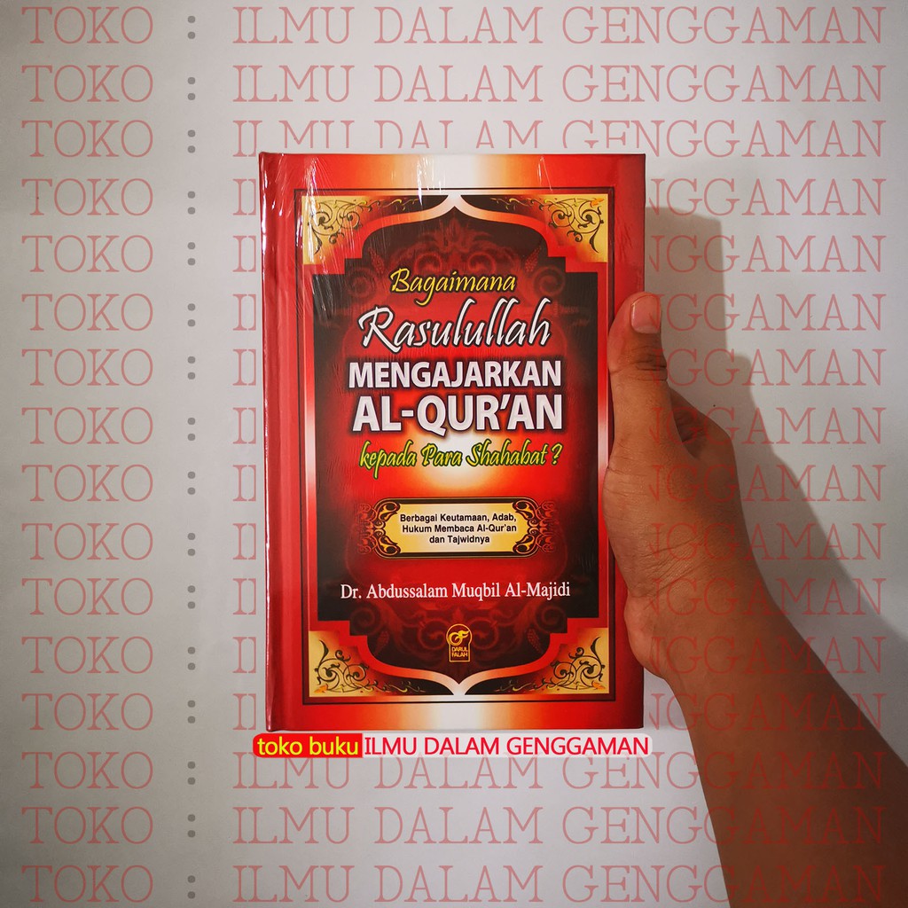 Bagaimana Rasulullah Mengajarkan Al Quran Kepada Para Sahabat Darul Falah