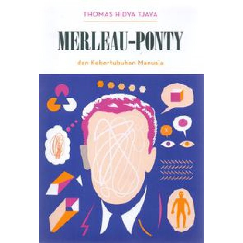 Seri Pemikiran: Merleau-Ponty Dan Kebertubuhan
