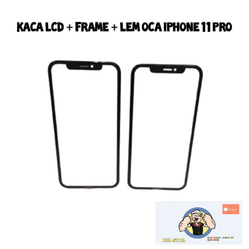 KACA LCD /KACA DEPAN /FRAME /LEM OCA IPHONE 11 PRO ORIGINAL../ORI