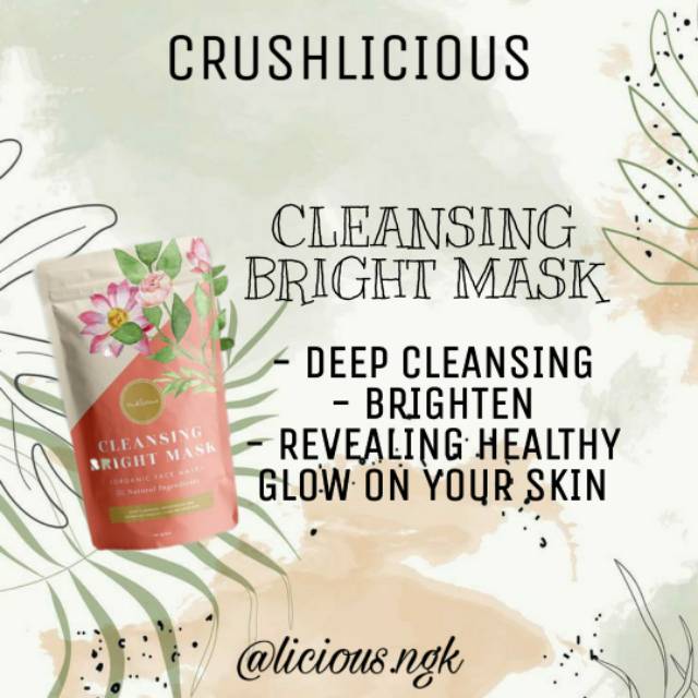 FACE MASK/MASKER WAJAH/CLEANSING BRIGHT MASK CRUSHLICIOUS [45 gram]