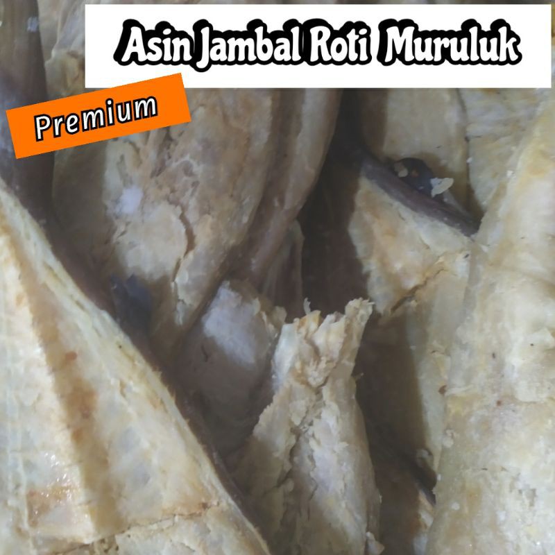 

Asin Jambal Roti Muruluk Premium