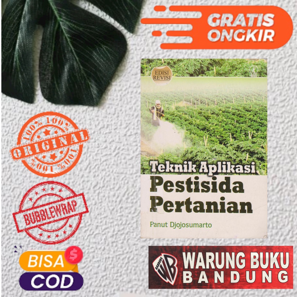 Buku Teknik Aplikasi Pestisida Pertanian Edisi Revisi - Panut Djojosumarto