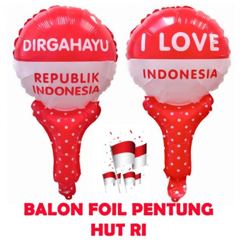 Balon Foil Pentungan HUT RI / Balon Dirgahayu RI Merah Putih