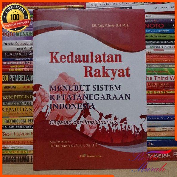 Kedaulatan rakyat menurut sistem ketatanegaraan Indonesia gagasan dan Implementasi