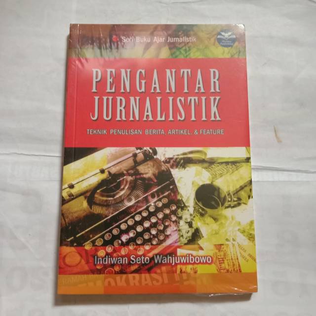 Pengantar Jurnalistik.Teknik Penulisan berita, Artikel & Feature