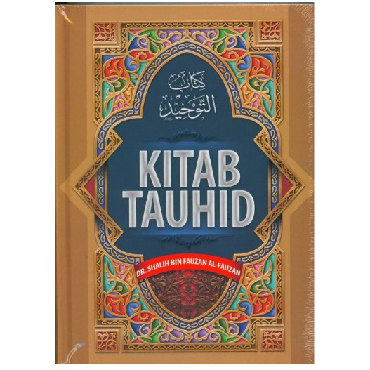 KITAB TAUHID INSAN KAMIL Shalih bin Fauzan Al-Fauzan HARD COVER REGULER KHUSUS