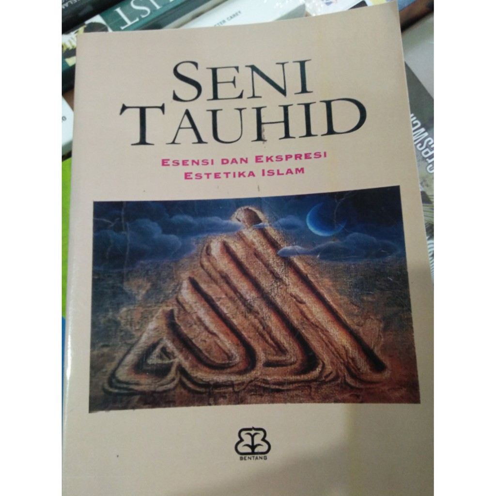 Seni Tauhid Esensi dan ekspresi Estetika Islam - Ismail Raji Al-Faruqi