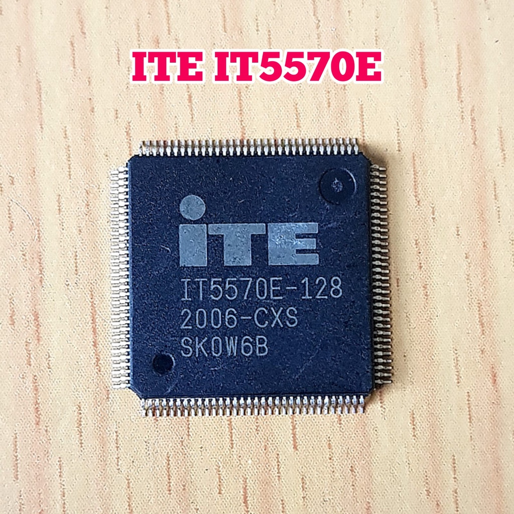 ITE IT5570E-128 CXS IT5570E IT5570 CXS