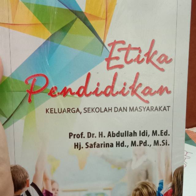 

Etika pendidikan keluarga sekolah dan masyarakat