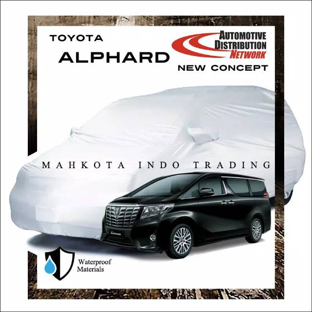 Terlaris! Body Cover Mobil Alphard / Sarung Mobil Alphard