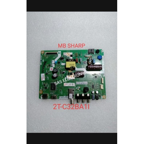 MB MOTHERBOARD MAINBOARD MESIN TV LED SHARP 32 INCH 2T-C32BA1I 2T-C32BA1 I 2T-C32BA 1I