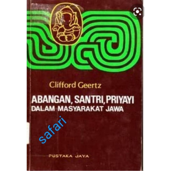 ABANGAN,SANTRI,PRIYAYI dalam masyarakat jawa