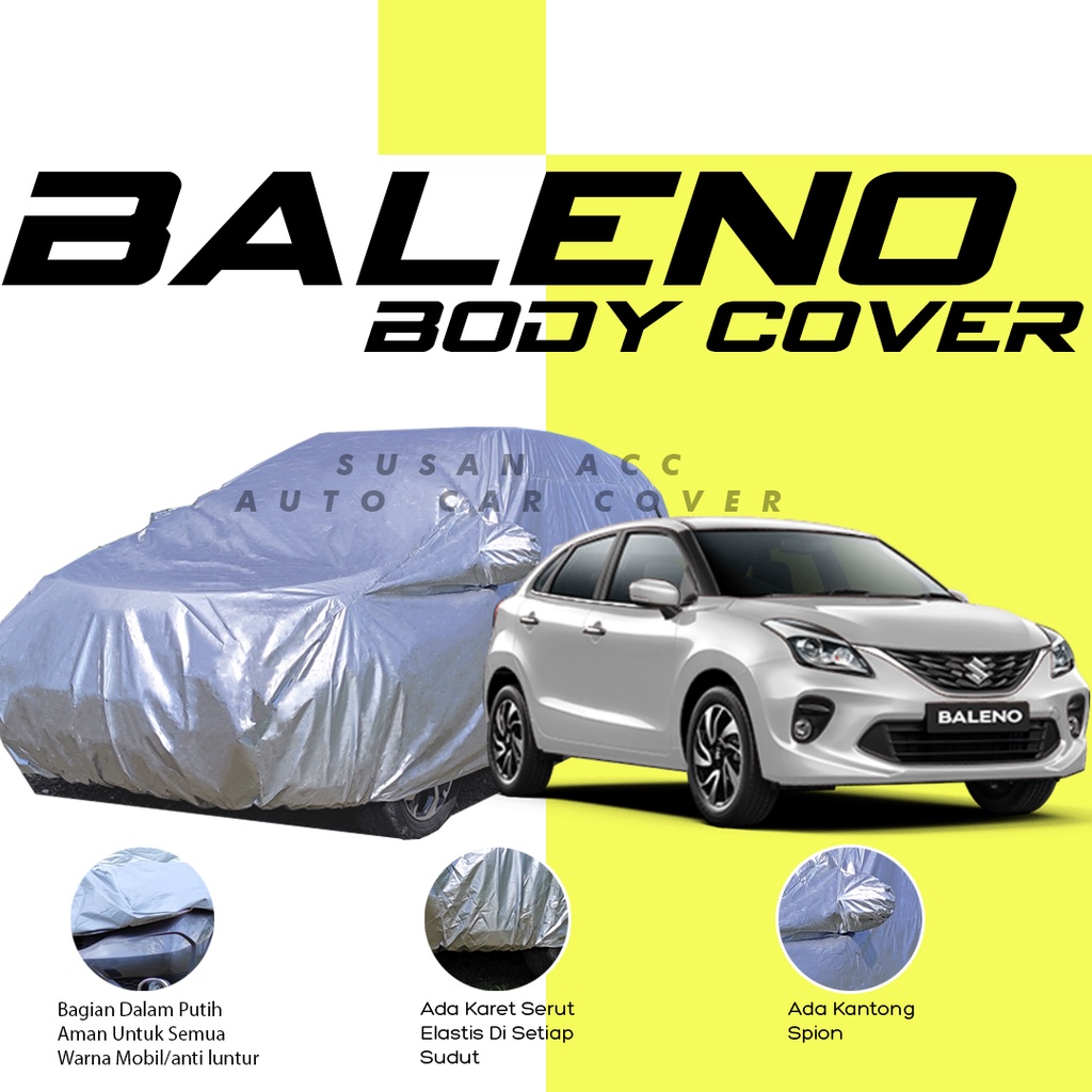 Body Cover Mobil Baleno Sarung Mobil All new baleno/civic/civic fd/civic turbo/civic genio/civic lx/sarung mobil baleno/baleno lama/baleno 97/baleno old/civic wonder/lancer/lancer evo 3/soluna/soluna lama/corolla great/great corolla/brio