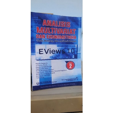 BUKU SKRIPSI EVIEWS 10 IMAM GHOZALI ANALISIS MULTIVARIAT DAN EKONOMETRIKA