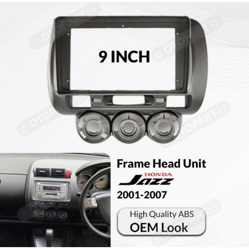 Frame Head Unit Android Honda Jazz Lama Head unit Android 9 inch Jazz 2007 ke bawah