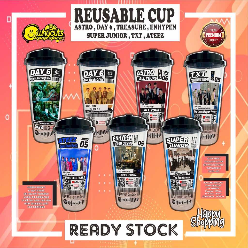 [MHN BACA DESKRIPSI PRODUK] REUSABLE CUP ATEEZ TXT ASTRO SUPER JUNIOR DAY 6 ENHYPEN TREASURE (READY)