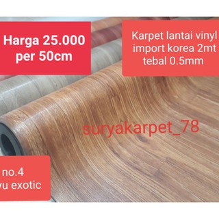 KARPET LANTAI VINYL METERAN  TEBAL IMPORT KOREA lebar bahan 2mtr  dijual per 50cm Lebar 2mtr tebal 0.5mm