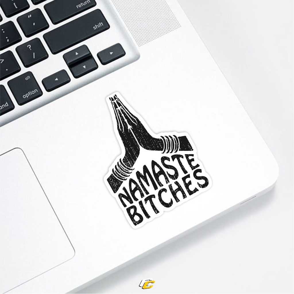 

NAMASTE BITCHES STICKER | stiker laptop helm motor mobil universal