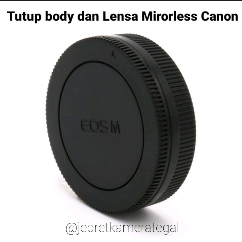 TUTUP BODY DAN LENSA MIRORLESS CANON LENS CAP DAN REAR CAP MIRORLESS CANON M10 M100 M3 M5 M6 M50 M50