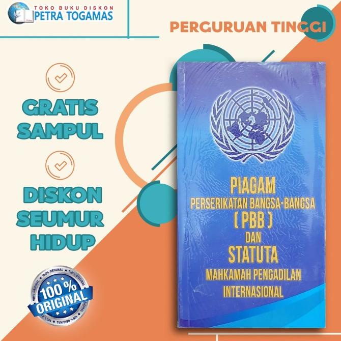 

PIAGAM PERSERIKATAN BANGSA-BANGSA PBB DAN STATUST/PTR100284782 EKSLUSIF