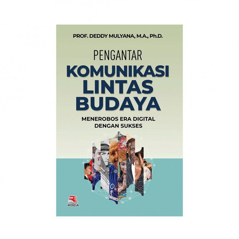 

Buku Pengantar Komunikasi Lintas Budaya Menerobos Era Digital Dengan Sukses Deddy Mulyana