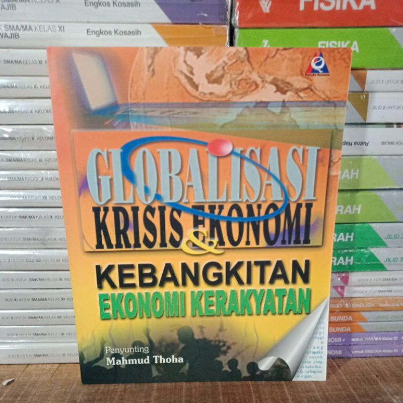 Original GLOBALISASI KRISIS EKONOMI & KEBANGKITAN EKONOMI KERAKYATAN.By Muhmud Thoha.