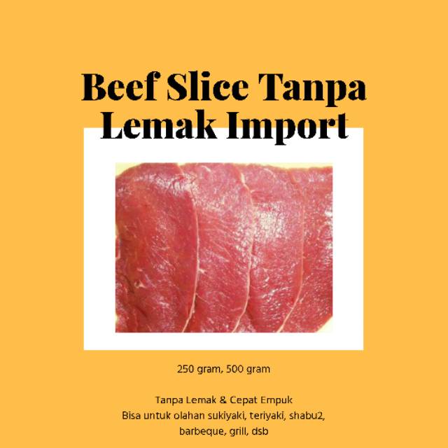 

Beef Slice Tanpa Lemak Import 250g, 500g