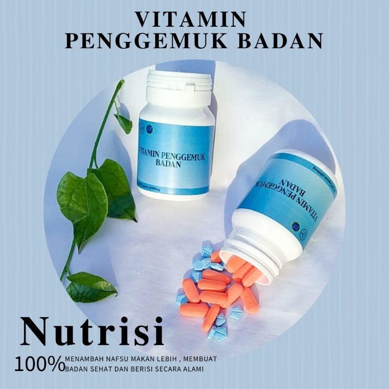 VITAMIN PENGGEMUK BADAN