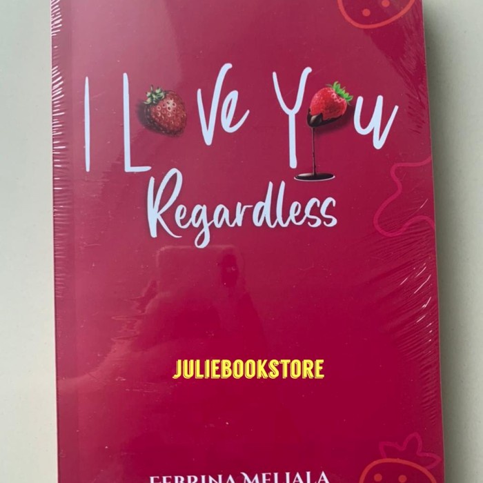 

PROMO!!! NOVEL I LOVE YOU REGARDLESS - FEBRINA MELIALA TERLARIS